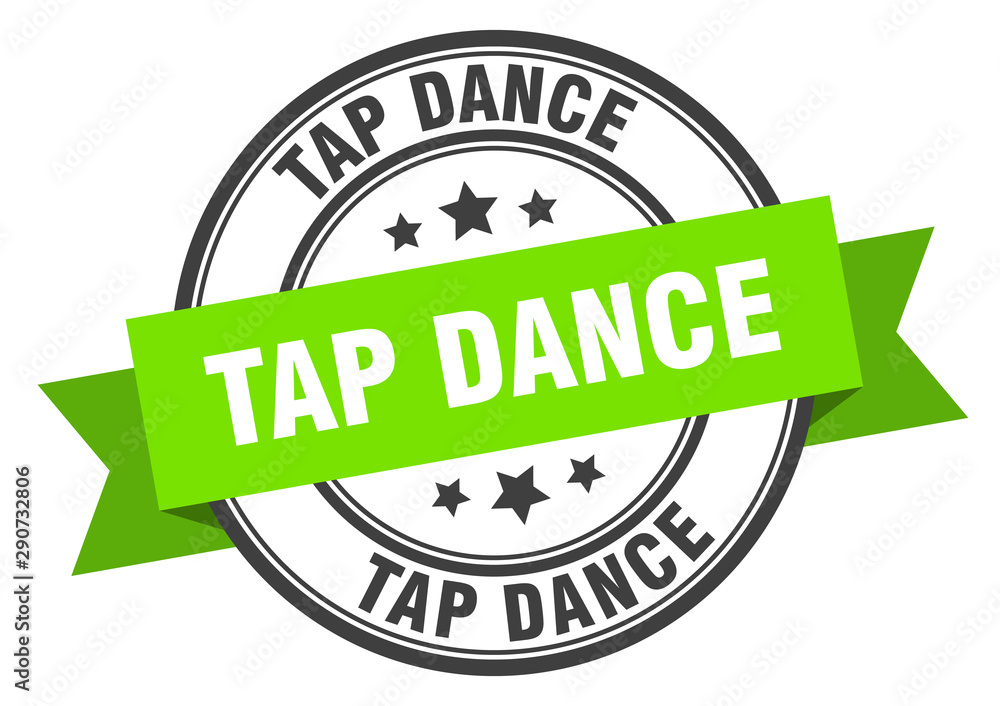 tap dance label. tap dance green band sign. tap dance tap dance label. tap dance green band sign. tap dance
