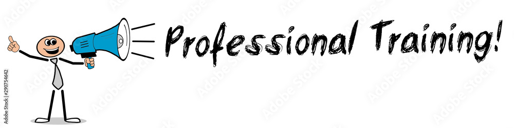 Professional Training! Professional Training!