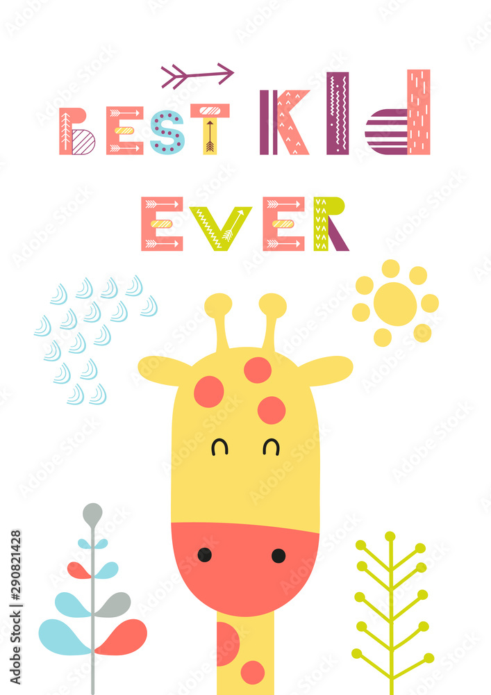 Childish poster for nursery scandi design with cute giraffe in Scandinavian style. Vector Illustration. Kids illustration for baby clothes, greeting card, wrapping paper. Best kid ever.