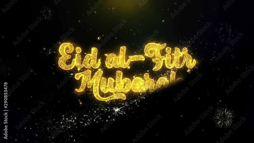 Eid al-Fitr mubarak Text Wish on Gold Glitter Particles Spark Exploding Fireworks Display. Greeting card, Wishes, Celebration, Party, Invitation, Gift, Event, Message, Holiday, Festival 4K Loop Eid al-Fitr mubarak Text Wish on Gold Glitter Particles Spark Exploding Fireworks Display. Greeting card, Wishes, Celebration, Party, Invitation, Gift, Event, Message, Holiday, Festival 4K Loop