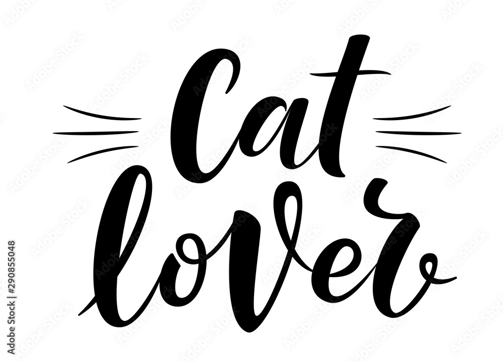 Cat lover handwritten sign. Modern brush lettering. Cute slogan about cat. Phrase for wall decor, poster design, postcard, t-shirt print or mug print. Meow power. Vector isolated illustration Cat lover handwritten sign. Modern brush lettering. Cute slogan about cat. Phrase for wall decor, poster design, postcard, t-shirt print or mug print. Meow power. Vector isolated illustration