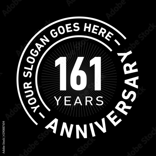 161 years anniversary logo template. One hundred and sixty-one years celebrating logotype. Black and white vector and illustration.