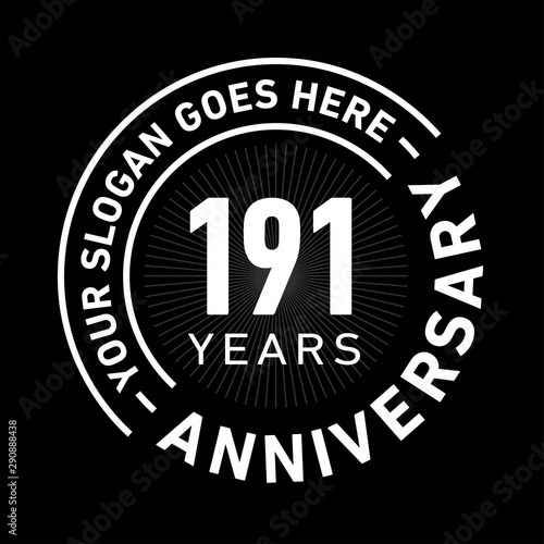 191 years anniversary logo template. One hundred and ninety-one years celebrating logotype. Black and white vector and illustration.