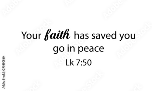Christian faith, typography for print or use as poster, card, flyer or T shirt