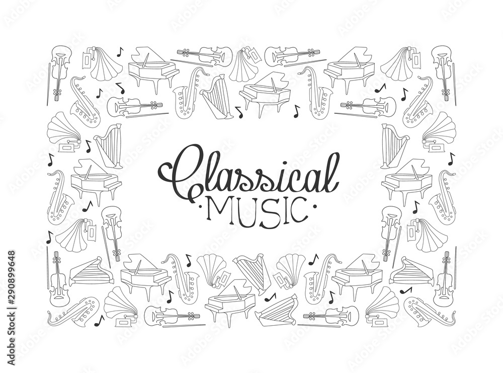 Classical Music Frame, Hand Drawn Musical Instruments Border Template, Live Concert, Classical Festival Vector Illustration