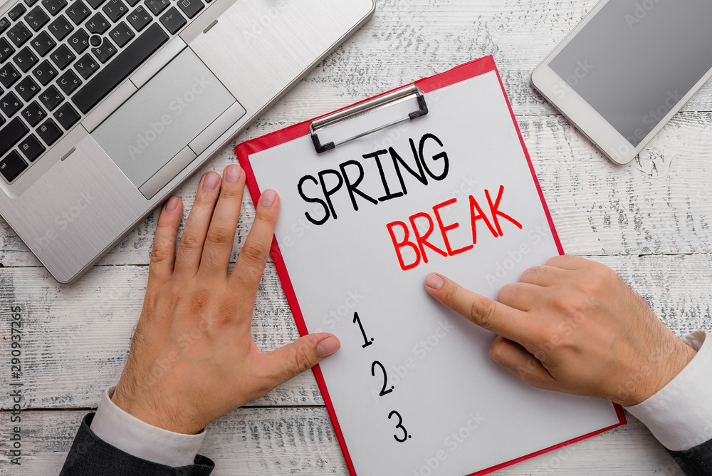 Writing note showing Spring Break. Business concept for Vacation period at school and universities during spring Writing note showing Spring Break. Business concept for Vacation period at school and universities during spring