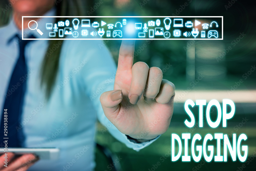 Handwriting text writing Stop Digging. Conceptual photo Prevent Illegal excavation quarry Environment Conservation Woman wear formal work suit presenting presentation using smart device Handwriting text writing Stop Digging. Conceptual photo Prevent Illegal excavation quarry Environment Conservation Woman wear formal work suit presenting presentation using smart device