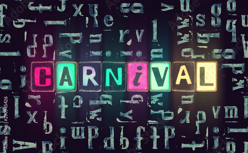 The word Carnival as neon glowing unique typeset symbols  luminous letters for poster  festival  event  performance  fiesta