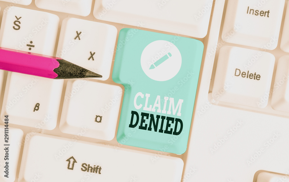 Word writing text Claim Denied. Business photo showcasing Requested reimbursement payment for bill has been refused White pc keyboard with empty note paper above white background key copy space Word writing text Claim Denied. Business photo showcasing Requested reimbursement payment for bill has been refused White pc keyboard with empty note paper above white background key copy space