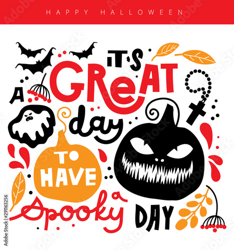 A handwritten vector quote It’s a great day to have a spooky day in a set of illustrations with Halloween’s Jack lantern, ghost, bats, cross and rosary, rowan berries and drops