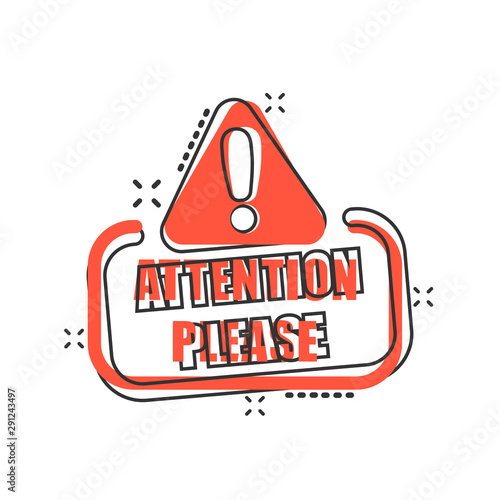 Attention please sign icon in comic style. Warning information vector cartoon illustration on white isolated background. Exclamation business concept splash effect.