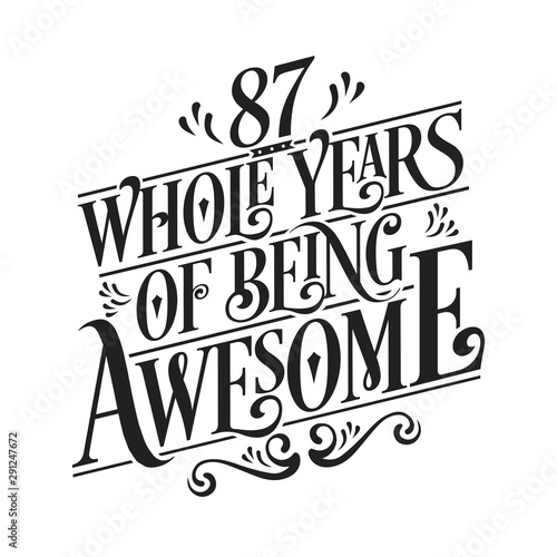 87 Whole Years Of Being Awesome - 87th Birthday And Wedding Anniversary Typographic Design Vector