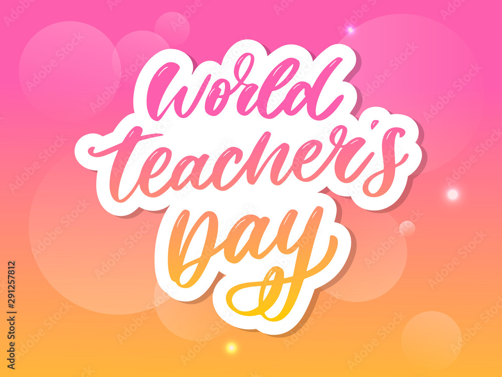 poster for world Teacher's Day lettering calligraphy brush vector illustration.