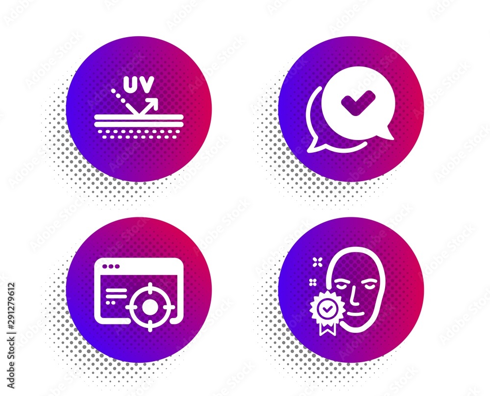 Uv protection, Seo targeting and Approved icons simple set. Halftone dots button. Face verified sign. Skin cream, Performance, Chat message. Access granted. Business set. Vector