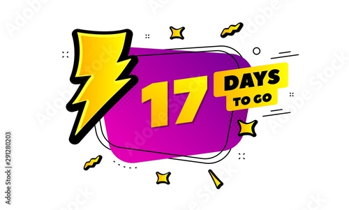 17 days to go sign. Lightning bolt badge. Seventeen days left icon. Thunder bubble vector banner. Price tag design. Promotion sale badge. Limited discounts. Vector