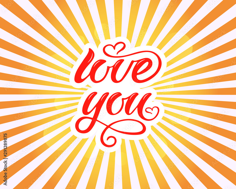Hand drawn typography lettering phrase Love You. Ink brush lettering for 14th February greeting card or wedding. Vector text illustration for celebration on sun background. Romantic Lettering. Hand drawn typography lettering phrase Love You. Ink brush lettering for 14th February greeting card or wedding. Vector text illustration for celebration on sun background. Romantic Lettering.