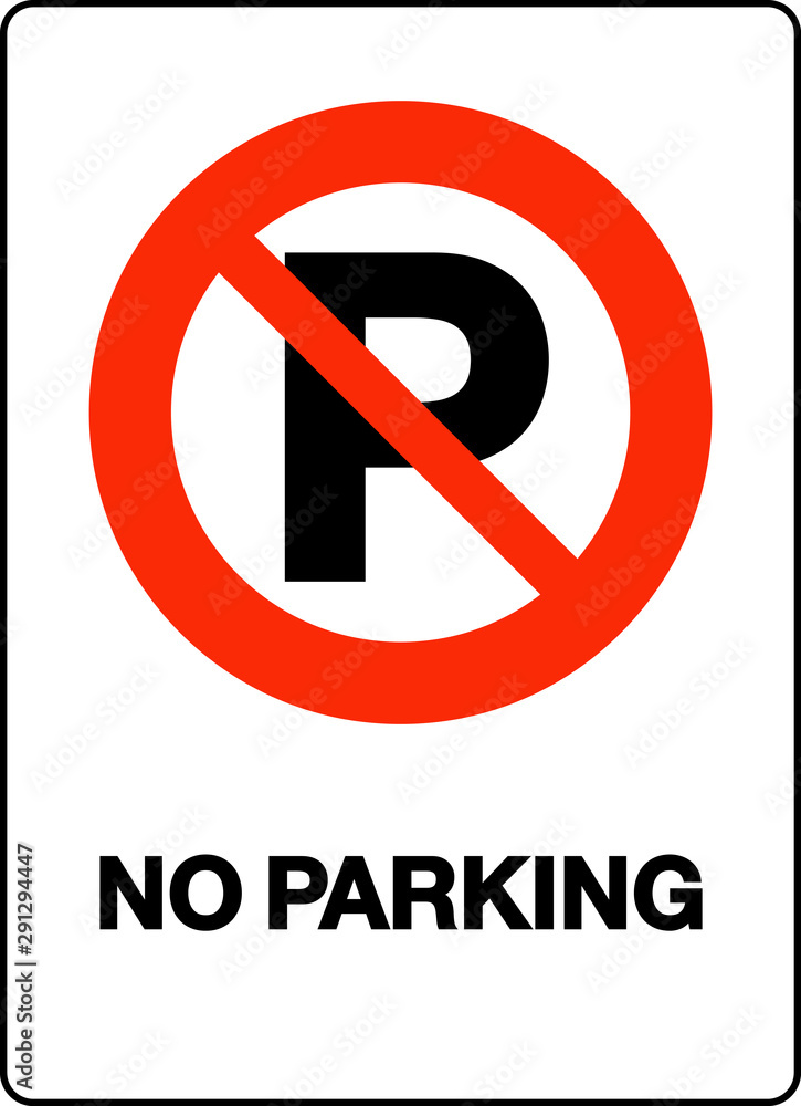 No Parking Sign , vector illustration No Parking Sign , vector illustration