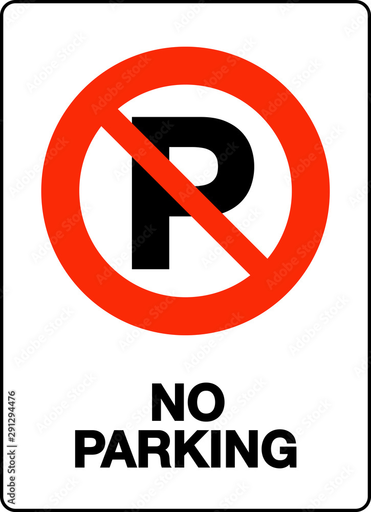 No Parking Sign , vector illustration No Parking Sign , vector illustration
