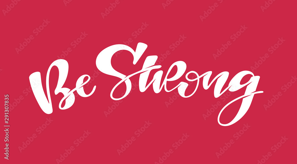 Be Strong - cute hand drawn doodle motivation lettering poster banner art postcard