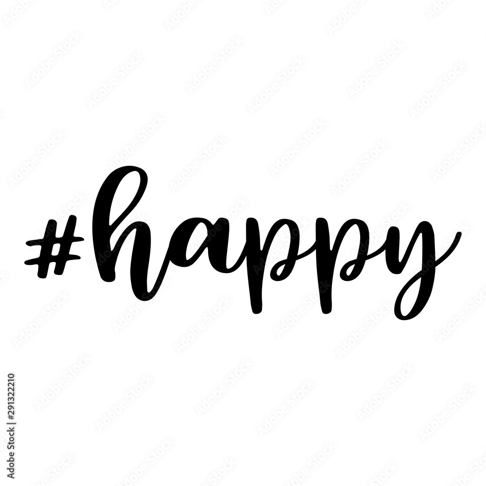 Happy. Hashtag, text or phrase. Lettering for greeting cards, prints or designs. Illustration.