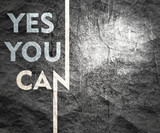 Yes you can. Motivation typography quote. Creative vintage typography poster concept.