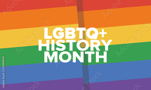 LGBT history month. Pride Month. Lesbian Gay Bisexual Transgender. Celebrated annual. LGBT flag. Rainbow love concept. Human rights and tolerance. Poster, card, banner and background. Vector