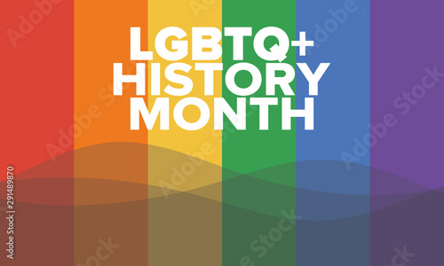 LGBT history month. Pride Month. Lesbian Gay Bisexual Transgender. Celebrated annual. LGBT flag. Rainbow love concept. Human rights and tolerance. Poster, card, banner and background. Vector