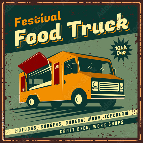 The poster in vintage style, retro food truck banner, emblem, signboard. Vector illustration of retro street food festival. Illustration grunge texture.