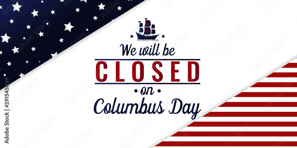 Columbus day, we will be closed card or background. vector illustration. - obrazy, fototapety, plakaty 