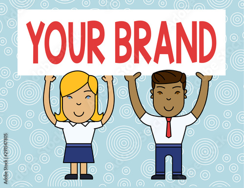 Word writing text Your Brand. Business photo showcasing A name of any kind that is impacted to something as trademark Two Smiling People Holding Big Blank Poster Board Overhead with Both Hands