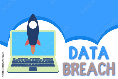 Conceptual hand writing showing Data Breach. Concept meaning security incident where sensitive protected information copied Launching rocket up laptop Startup Developing goal objective © Artur