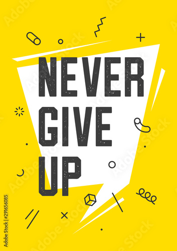Banner with text work never give up for emotion, inspiration and motivation