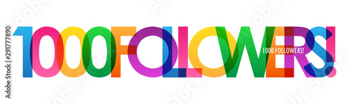 1000 FOLLOWERS! bright and colorful typography banner