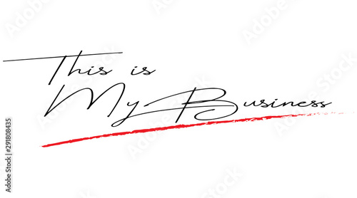 This is my Business handwrite on white background - vector