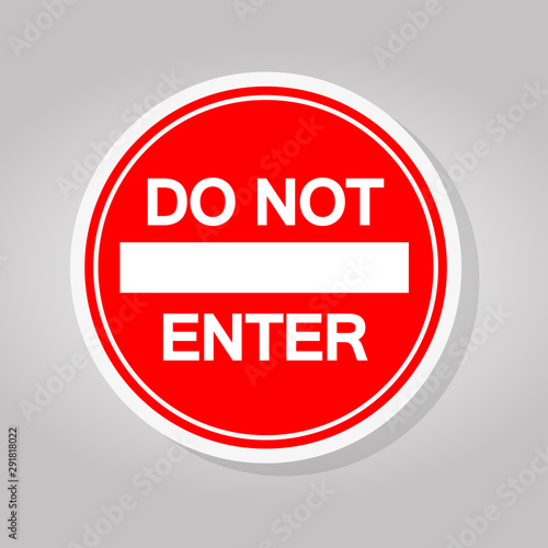 Do Not Enter Street Sign Isolate On White Background,Vector Illustration