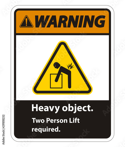 Heavy Object,Two Person Lift Required Sign Isolate On White Background