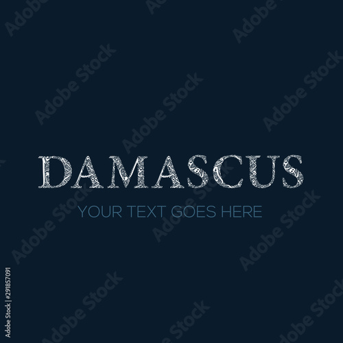Creative English calligraphy , Shaped by Arabic Calligraphy Letters , Vector illustration design ,( Damascus )