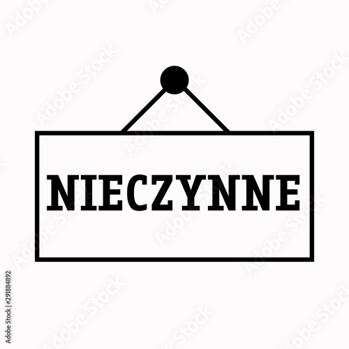 nieczynne with sign isolated on white