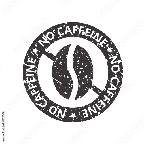No caffeine free tag sign with grunge effect vector illustration. Coffee label in black version with bean and text flat style concept. Isolated on white background