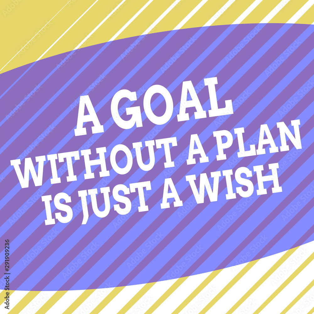 Conceptual hand writing showing A Goal Without A Plan Is Just A Wish. Concept meaning Make strategies to reach objectives Square rectangle paper sheet load with full of pattern theme Conceptual hand writing showing A Goal Without A Plan Is Just A Wish. Concept meaning Make strategies to reach objectives Square rectangle paper sheet load with full of pattern theme