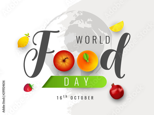 Creative text of World Food Day with fruits on white earth globe background for 16th October celebration concept.