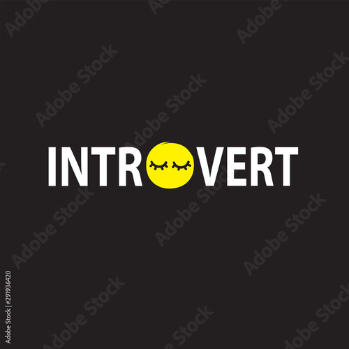 Introvert - inspire motivational quote. Hand drawn lettering. Youth slang, idiom. Print for inspirational poster, t-shirt, bag, cups, card, flyer, sticker, badge. Cute funny vector writing