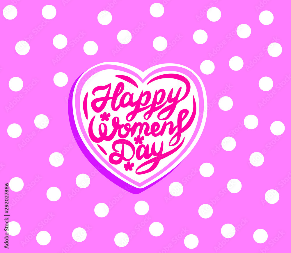 Happy Womens Day vector lettering with heart and polka dot.