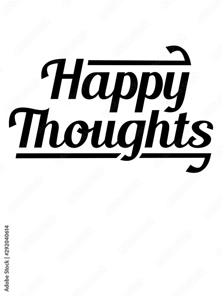 Naklejka happy thoughts logo only gedanken denken text stimmung positive einstellung gute laune spaß freude mutig munter glücklich party schön liebe design cool