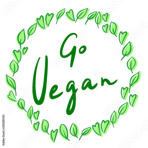 Hand drawn phrase Go Vegan. Vector illustration