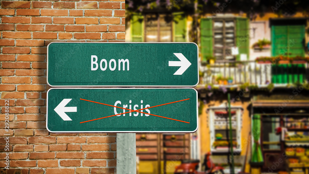 Street Sign Boom versus Crisis