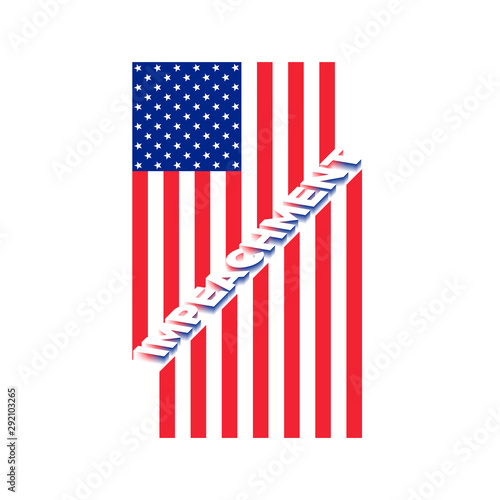 American flag to impeachment inquiry procedure. State symbol of the USA for official events. Headline for a political article news of the day. Star-striped flag and Impeachment word composition