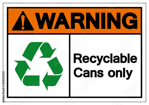 Warning Recyclable Cans Only Symbol Sign,Vector Illustration, Isolated On White Background Label. EPS10