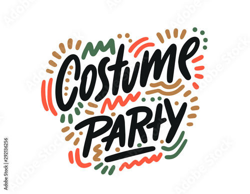 Costume party - Halloween party hand drawn lettering phrase, isolated on the white. Fun brush ink inscription for photo overlays, typography greeting card or t-shirt print, flyer, poster design