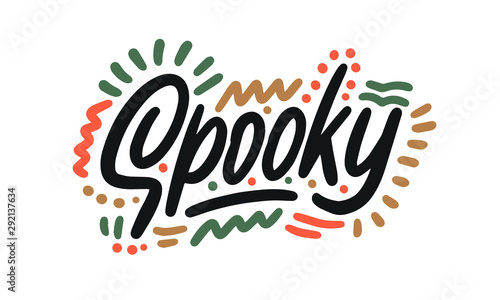 Spooky. Halloween Poster with Handwritten Ink Lettering. Modern Calligraphy. Typography Template for kids, t-shirt, Stickers, Tags, Gift Cards. Vector illustration